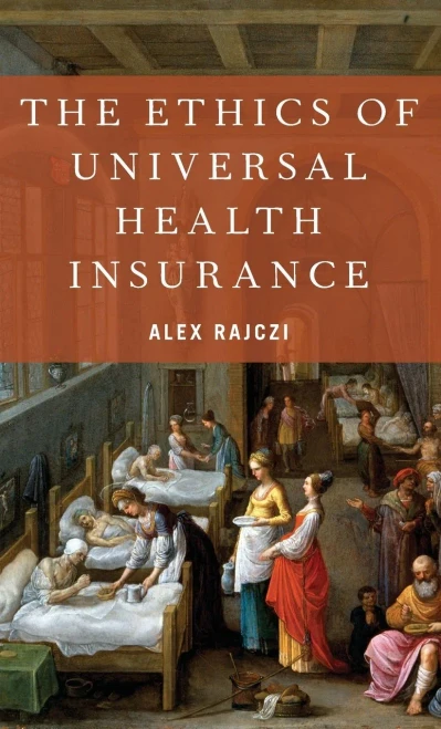 The Ethics of Universal Health Insurance