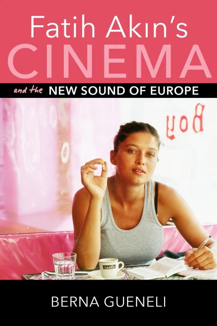 Fatih Akin's Cinema and the New Sound of Europe (Paperback)