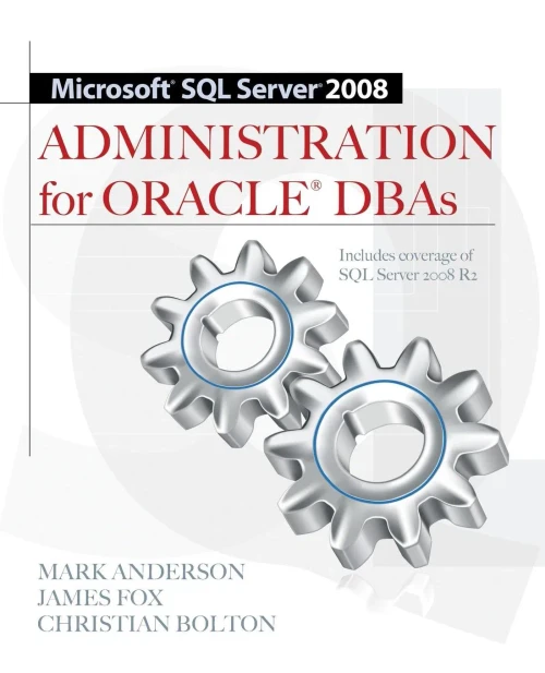 Microsoft Sql Server 2008 Administration for Oracle Dbas