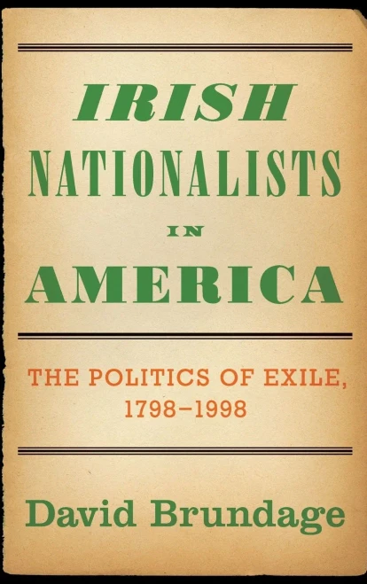 Irish Nationalists in America: The Politics of Exile, 1798-1998 (Hardback)