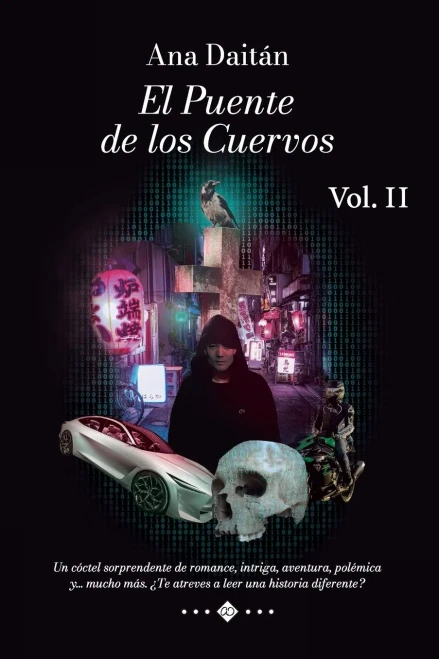 El Puente de los Cuervos Vol. II: Un cóctel sorprendente de romance, intriga, aventura, polémica y... mucho más. ¿Te atreves a leer una historia difer