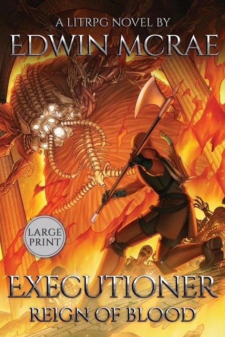 Executioner: Reign of Blood: A LitRPG Novel: Large Print