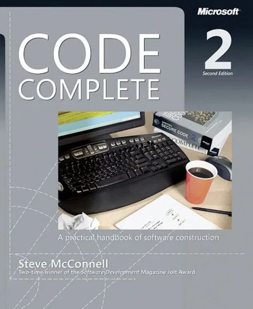 Code Complete: A Practical Handbook of Software Construction, Second Edition