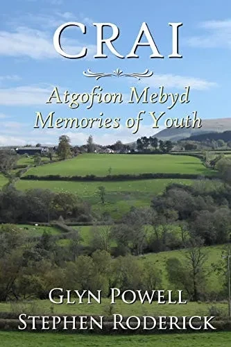 Crai: Atgofion Mebyd - Memories of Youth
