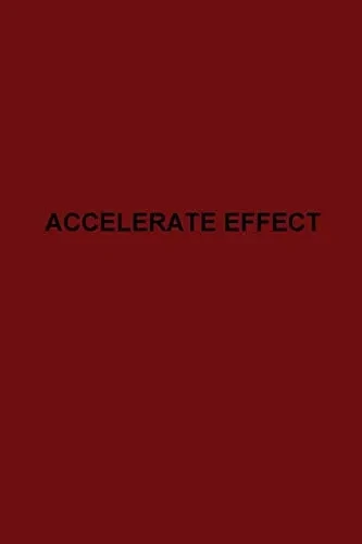 Accelerate Effect
