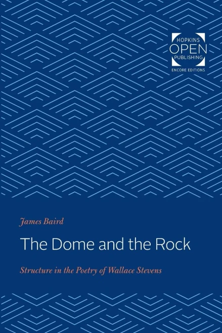 The Dome and the Rock: Structure in the Poetry of Wallace Stevens