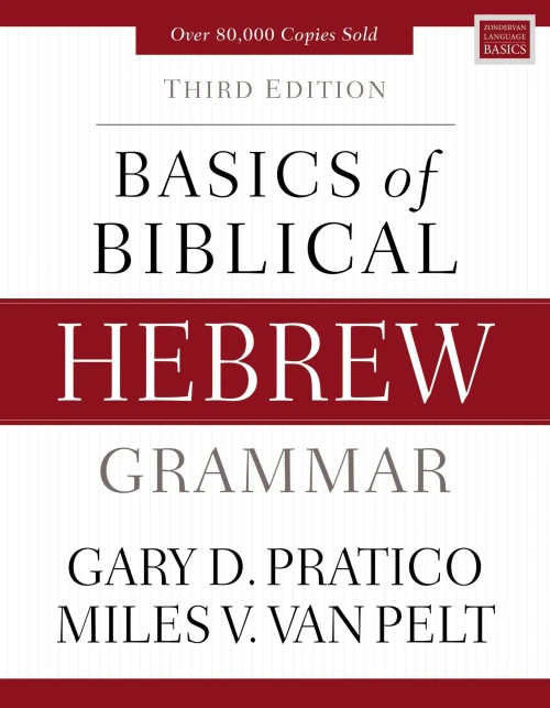 Basics of Biblical Hebrew Grammar: Third Edition (Zondervan Language Basics Series)