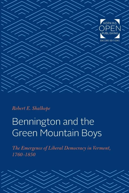 Bennington and the Green Mountain Boys (Reconfiguring American Political History)