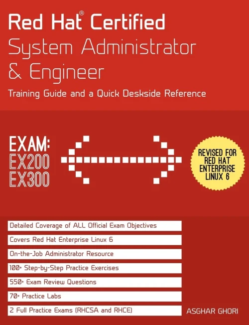 Red Hat Certified System Administrator & Engineer: Training Guide and a Quick Deskside Reference, Exams EX200 & EX300