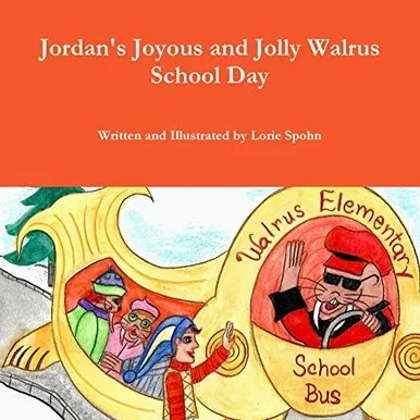 Jordan's Joyous and Jolly Walrus School Day