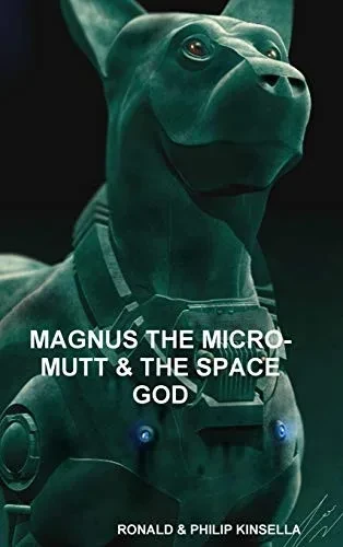 Magnus the Micro-Mutt & the Space God