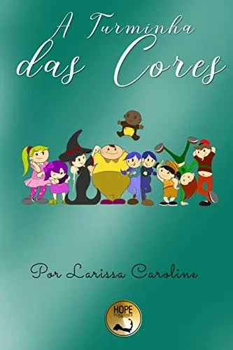 A TURMINHA DAS CORES (Portuguese Edition)