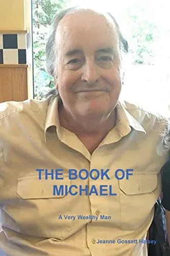 THE BOOK OF MICHAEL: A Very Wealthy Man