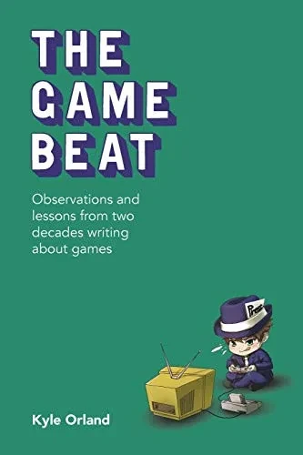 The Game Beat: Observations and Lessons from Two Decades Writing about Games