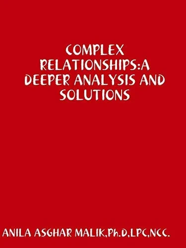 COMPLEX RELATIONSHIPS: A DEEPER ANALYSIS AND SOLUTIONS