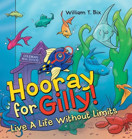 Hooray for Gilly!: Live a Life Without Limits - Hardcover