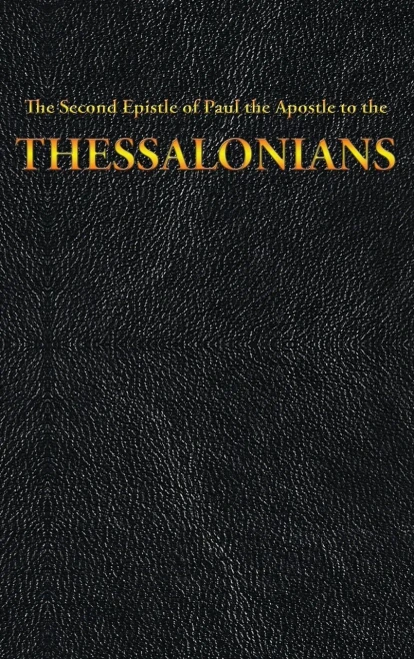The Second Epistle of Paul the Apostle to the THESSALONIANS (New Testament)