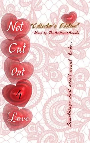Not Cut Out 4 Love - Hardcover