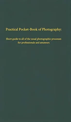 Practical Pocket-Book of Photography