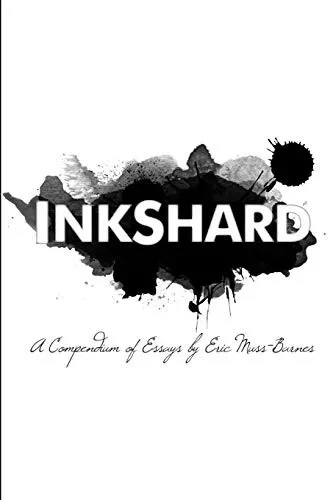 InkShard: A Compendium of Essays - Paperback