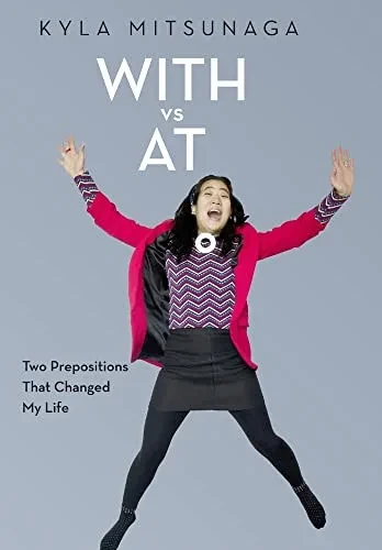 WITH vs AT: Two Prepositions That Changed My Life - Dust Jacket 338pgs - v2