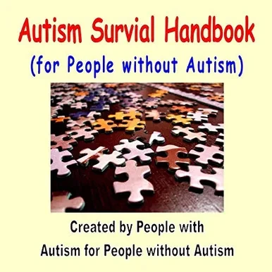 Autism Survival Handbook: for People without Autism