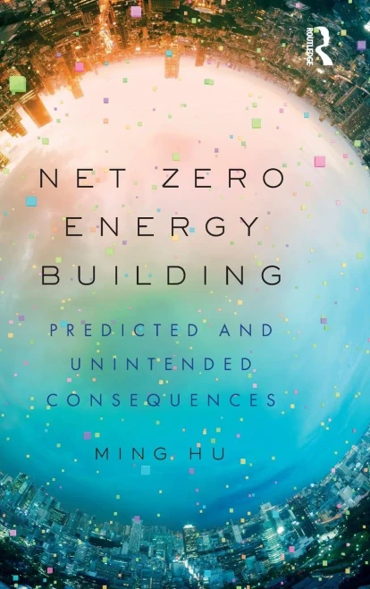 Net Zero Energy Building: Predicted and Unintended Consequences