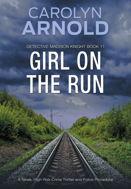 Girl on the Run: An absolutely gripping and addictive crime thriller (Detective Madison Knight)