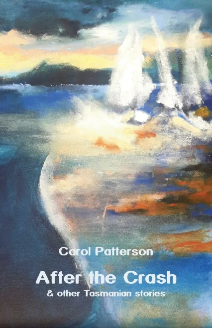 After the Crash: & other Tasmanian stories