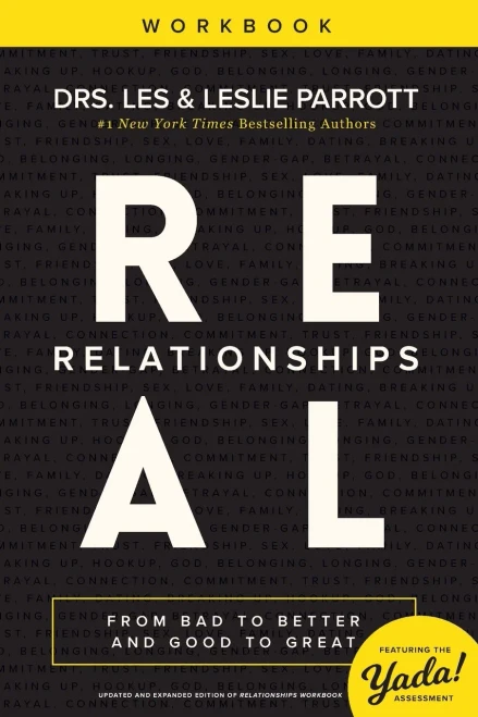 Real Relationships Workbook: From Bad to Better and Good to Great