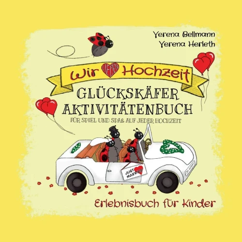 Wir lieben Hochzeit: Das Glückskäfer Aktivitätenbuch für Spiel und Spaß auf jeder Hochzeit (German Edition)
