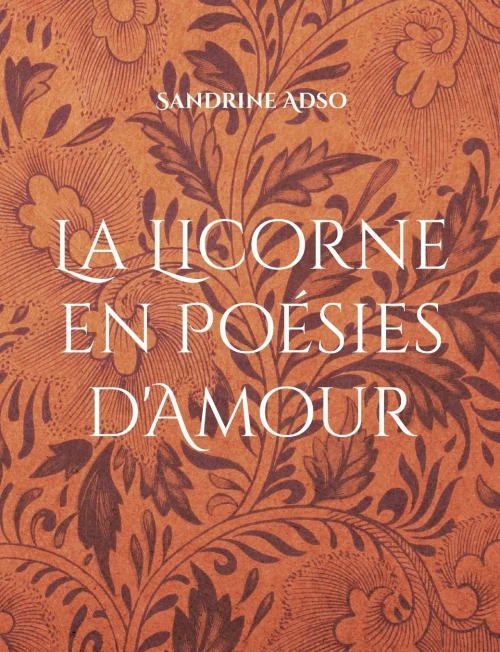 La Licorne en Poésies d'Amour (French Edition)