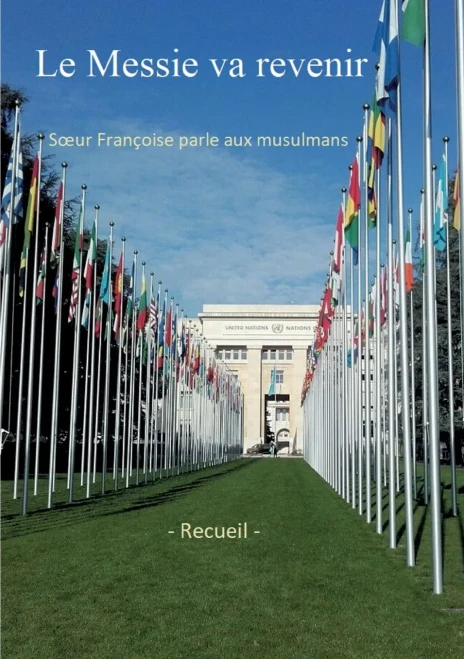 Le Messie va revenir: Soeur Françoise parle aux musulmans (French Edition)