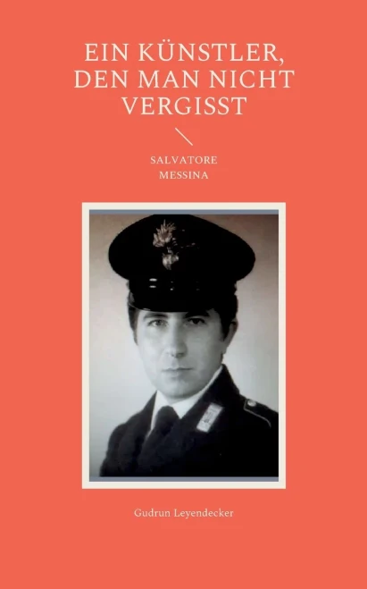Ein Künstler, den man nicht vergisst: Salvatore Messina (German Edition)