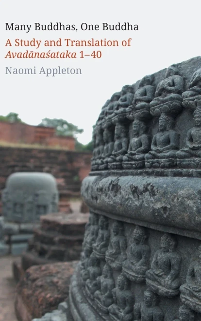 Many Buddhas, One Buddha: A Study and Translation of Avadanasataka 1-40