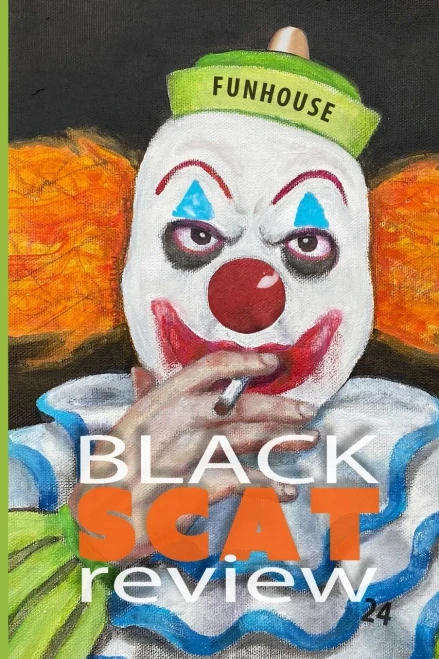 Black Scat Review #24: The Funhouse Issue