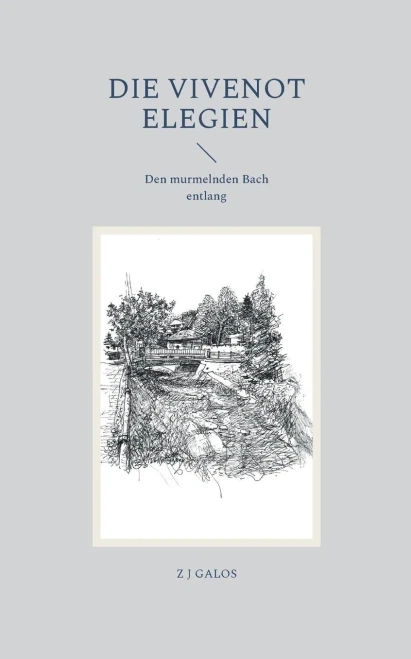 Die Vivenot Elegien: Den murmelnden Bach entlang (German Edition)