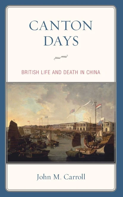 Canton Days: British Life and Death in China