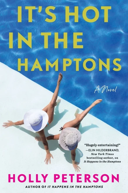 It's Hot in the Hamptons: A Novel