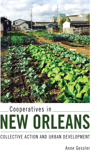 Cooperatives in New Orleans: Collective Action and Urban Development