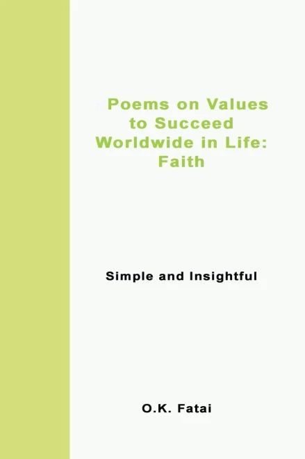 Poems on Values to Succeed Worldwide in Life: Faith: Simple and Insightful
