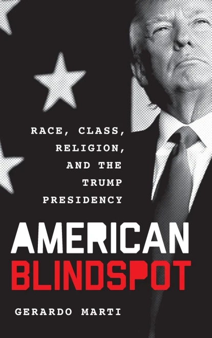 American Blindspot: Race, Class, Religion, and the Trump Presidency
