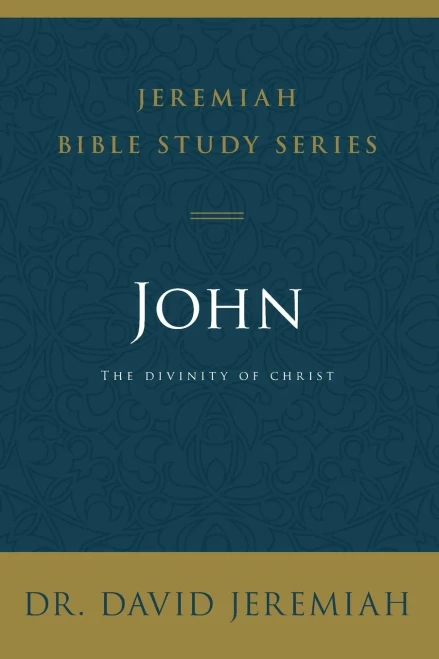 John: The Divinity of Christ (Jeremiah Bible Study Series)