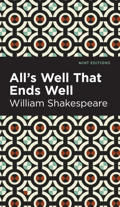 All's Well That Ends Well (Mint Editions)