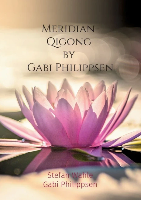 Meridian-Qigong by Gabi Philippsen: Mit chinesischer Heilgymnastik zu Gesundheit und Wohlbefinden (German Edition)