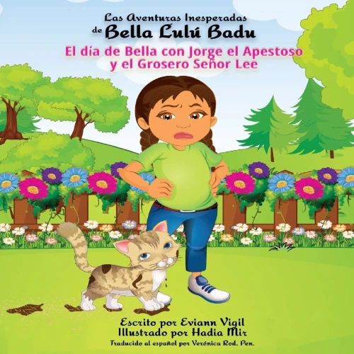 Las Aventuras Inesperadas de Bella Lulú Badu: El día de Bella con Jorge el Apestoso y el Grosero Señor Lee (Spanish Edition)