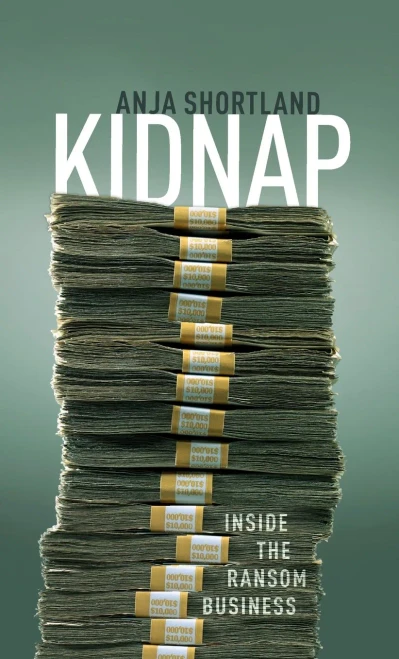 Kidnap: Inside the Ransom Business