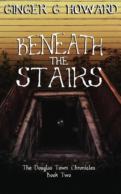 Beneath the Stairs (The Douglas Town Chronicles)