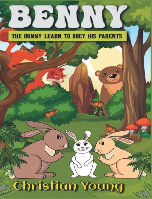 Benny the Bunny Learns to Listen to His Parents - Hardcover