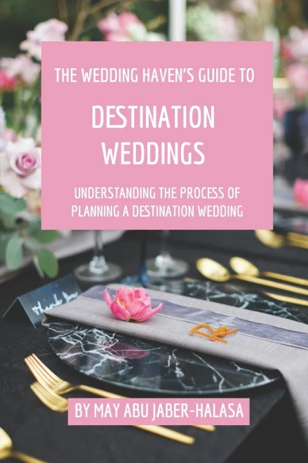 The Wedding Haven's Guide to Destination Weddings: Understanding the Process of Planning a Destination Wedding